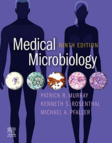 Medical Microbiology by Patrick R. Murray, Ken S. Rosenthal, and Michael A. Pfaller