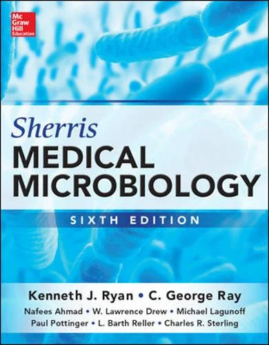 Sherris Medical Microbiology by Kenneth J. Ryan and C. George Ray